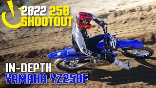 InDepth 2022 250 Shootout 2022 Yamaha YZ250F [upl. by Afira]