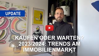 Kaufen oder Warten Immobilen Entwicklung 2023 und Trend Prognose 2024  Paul Ochsenhofer Immobilien [upl. by Mcclenaghan181]