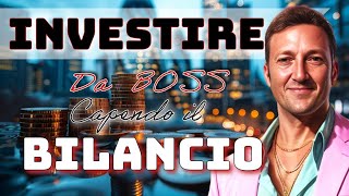 Investire Come i PRO Svelando i Segreti del Bilancio  Investment Banker Explains [upl. by Odnumyar]