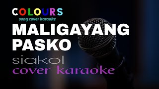 MALIGAYANG PASKO siakol karaoke [upl. by Anima189]