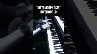 METAMORPHOSIS  INTERWORLD on Piano [upl. by Bax67]