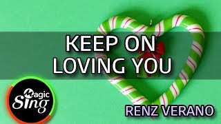 MAGICSING Karaoke RENZ VERANOKEEP ON LOVING YOU [upl. by Joab]