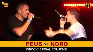 Koro 🆚 Peus 🎤 WBW 2018 Finał Południe FINAŁ Freestyle Battle [upl. by Alyose]