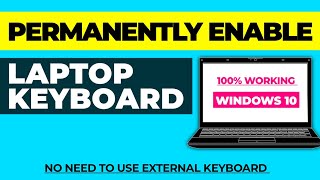 How to Enable Laptop Keyboard Permanently on Windows 10  2 Easy Methods 👌💥 [upl. by Nho97]