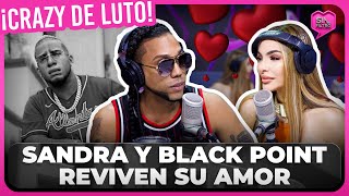 ¡CRAZY DE LUTO SANDRA BERROCAL Y BLACK POINT REVIVEN SU AMOR EN PLENA ENTREVISTA [upl. by Bradwell]