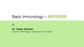 02 Basic Immunology  Antigens [upl. by Ahsiniuq549]