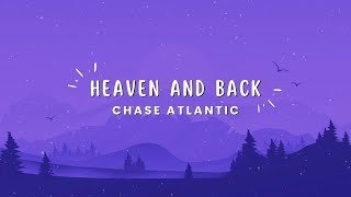 Chase Atlantic  HEAVEN AND BACK Lyrics [upl. by Amrac178]