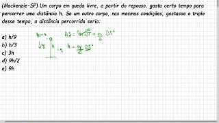 Queda livre e lançamento  MackenzieSP Um corpo em queda livre a partir do repouso [upl. by Schroeder]
