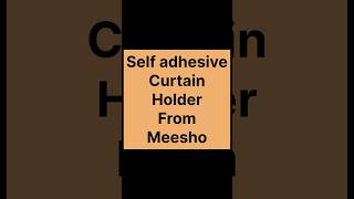 Day 2230 days meesho finds  Self adhesive curtain holder from meeshoapp  ashortaday meesho [upl. by Hurty]