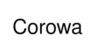 How to Pronounce Corowa Australia [upl. by Bilski548]