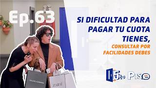 5to Piso  Ep 63  Si dificultad para pagar tu cuota tienes consultar por facilidades debes😄⭐️ [upl. by Oicafinob]