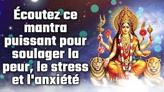 Écoutez ce mantra puissant pour soulager la peur le stress et lanxiété [upl. by Harrat]