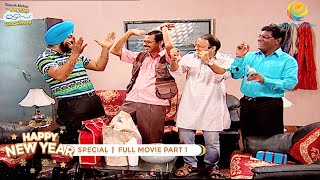 NEW YEAR SPECIAL I FULL MOVIE I PART 1 I Taarak Mehta Ka Ooltah Chashmah I तारक मेहता का उल्टा चश्मा [upl. by Araj]