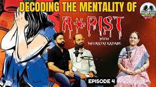 DECODING THE MENTALITY OF RAPIST WITH MEERA TAI KADABE KOLKATA RAPE RAPIST MINDHARRASMENT [upl. by Schrader]