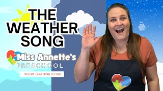 The Weather Song 🌞🌧️🌬️  Miss Annettes Preschool  Fun Learning for Toddlers amp Preschoolers [upl. by Auberta]