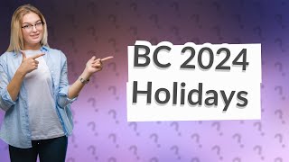 How many statutory holidays are there in BC 2024 [upl. by Saundra]