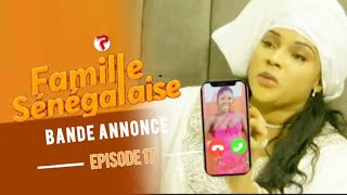 FAMILLE SENEGALAISE  Saison 3  Episode 17  Bande Annonce [upl. by Vinaya]