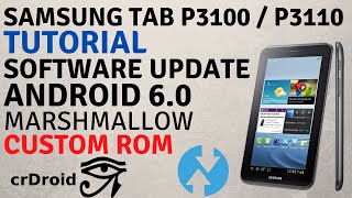 Install Android 60 On Samsung Galaxy Tab 270 P3100 P3110 Via crDroid With TWRP  Custom Rom 6 0 [upl. by Anavas840]