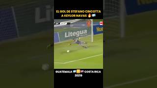 🔥 Gol de Stefano Cincotta a Keylor Navas  Guatemala vs Costa Rica futbolchapin shorts [upl. by Samanthia]