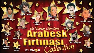 Arabesk Fırtınası Collection  26 Eser Full Albüm [upl. by Tevis]