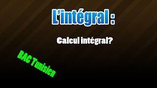 01Calcul intégral [upl. by Suzanne]