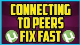 Connecting To Peers Problem Fix  And Download Speed Must Watch [upl. by Innek]