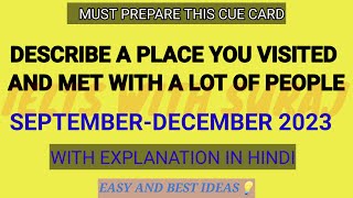 Describe a place you visited and met with a lot of people SeptemberDecember 2023 cue card  Suraj [upl. by Sirrom]