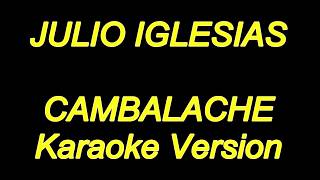 Julio Iglesias  Cambalache Karaoke Lyrics NUEVO [upl. by Ranchod33]