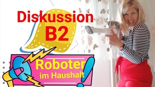 Diskussion Roboter im Haushalt telc Deutsch B2 mit Elena Wermuth [upl. by Enitsua]