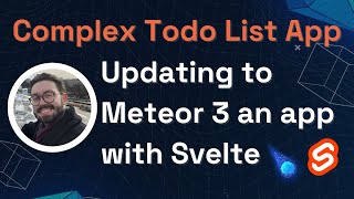 Complex Todo List App Updating to Meteor 3 an app with Svelte [upl. by Leahcimnhoj]