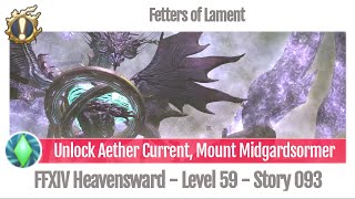 FFXIV Unlock Aether Current Mount Midgardsormer  Fetters of Lament  Story 093  Heavensward [upl. by Derrick]