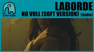 LABORDE  No Vull Soft Version Audio [upl. by Araeit140]