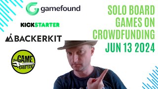 Solo Board Games on Crowdfunding Sites 13th June 2024 [upl. by Akeenat]