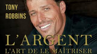 Largent Lart de le maîtriser Tony Robbins Livre audio [upl. by Olenka988]