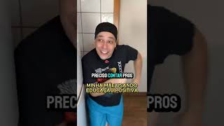 Como aplicar a educação positiva  PARTE 3 educaçãopositiva humor comedia sottinhos [upl. by Wyon]