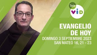 El evangelio de hoy Domingo 3 Septiembre de 2023 📖 LectioDivina TeleVID [upl. by Aicrop336]