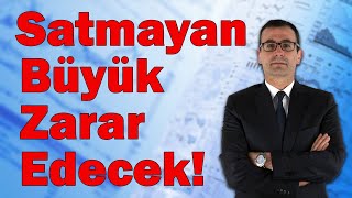 SATMAYAN BÜYÜK ZARAR EDECEK [upl. by Gorey]