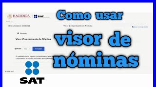 COMO USAR EL VISOR DE NOMINAS TRABAJADOR  PATRON SAT 2022 [upl. by Eciral]