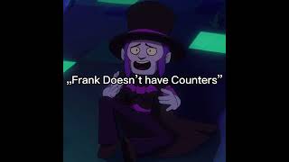 Frank Doesn’t have Counters ☠️ [upl. by Knudson]