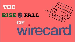 The Rise amp Fall of Wirecard [upl. by Yeltnerb967]