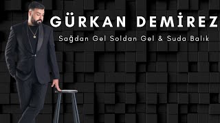 Gürkan Demirez  Sağdan Gel Soldan Gel amp Suda Balık Canlı Performans [upl. by Cresa]