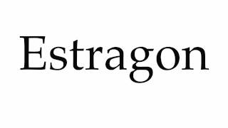 How to Pronounce Estragon [upl. by Nahgaem]