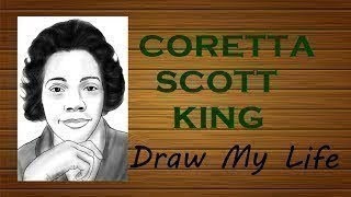 Draw My Life Coretta Scott King [upl. by Ycnay808]