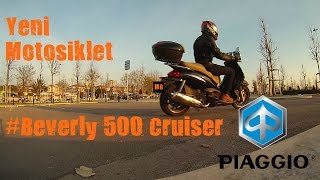 Yeni Motosiklet  Piaggio Beverly 500 Cruiser [upl. by Amsed]