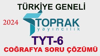 Toprak Yayınları Türkiye Geneli Tyt6 Coğrafya Soru Çözümü 2024 TYT [upl. by Bagger211]