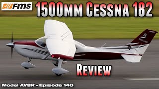 FMS Cessna 182 1500mm PNP  Model AV8R Review [upl. by Goth]