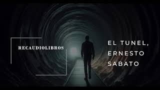 El túnel Ernesto Sabato  Audiolibro 6 de 7 [upl. by Ardis]