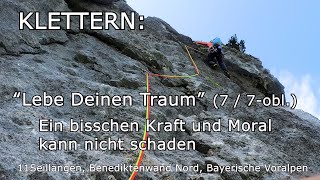 Klettern Benediktenwand Nord  Lebe Deinen Traum 7  7 obligat Ein bisschen Kraft und Moral [upl. by Parris]