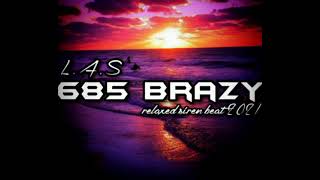 685 BRAZY relaxed siren beat 2021 [upl. by Nahsez]