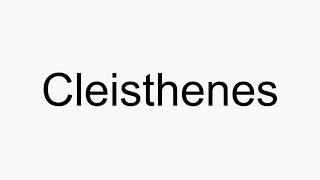 How to pronounce Cleisthenes [upl. by Krutz]